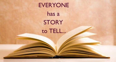everyone has a story that needs to be told